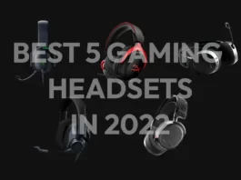 best 5 gaming headsets in 2022